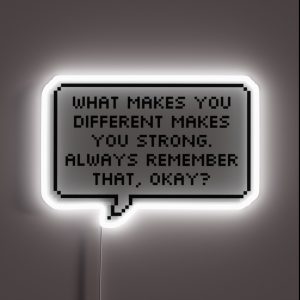 What Makes You Different Makes You Strong RGB Neon Sign
