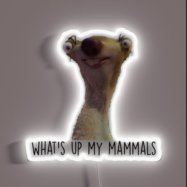 What S Up My Mammals It S Sid The Sloth RGB Neon Sign