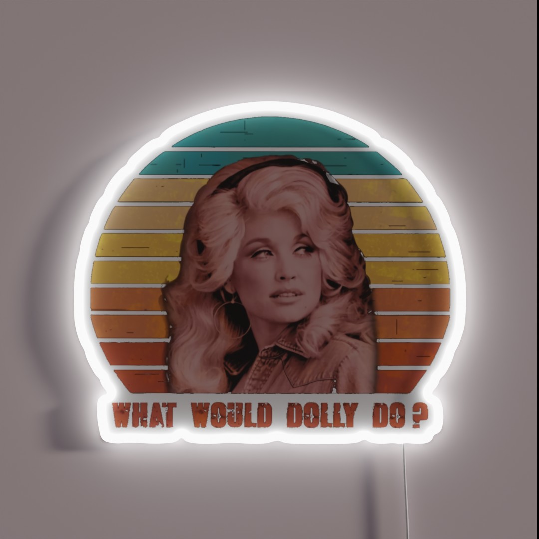 What Would Dolly Do RGB Neon Sign What Would Dolly Do RGB Neon Sign