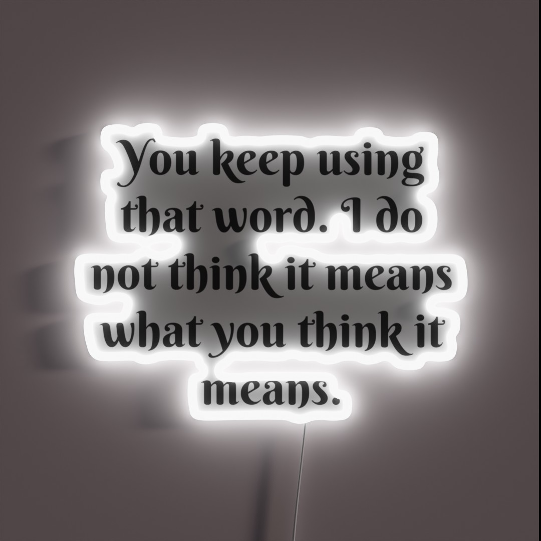 What You Think It Means RGB Neon Sign What You Think It Means RGB Neon Sign