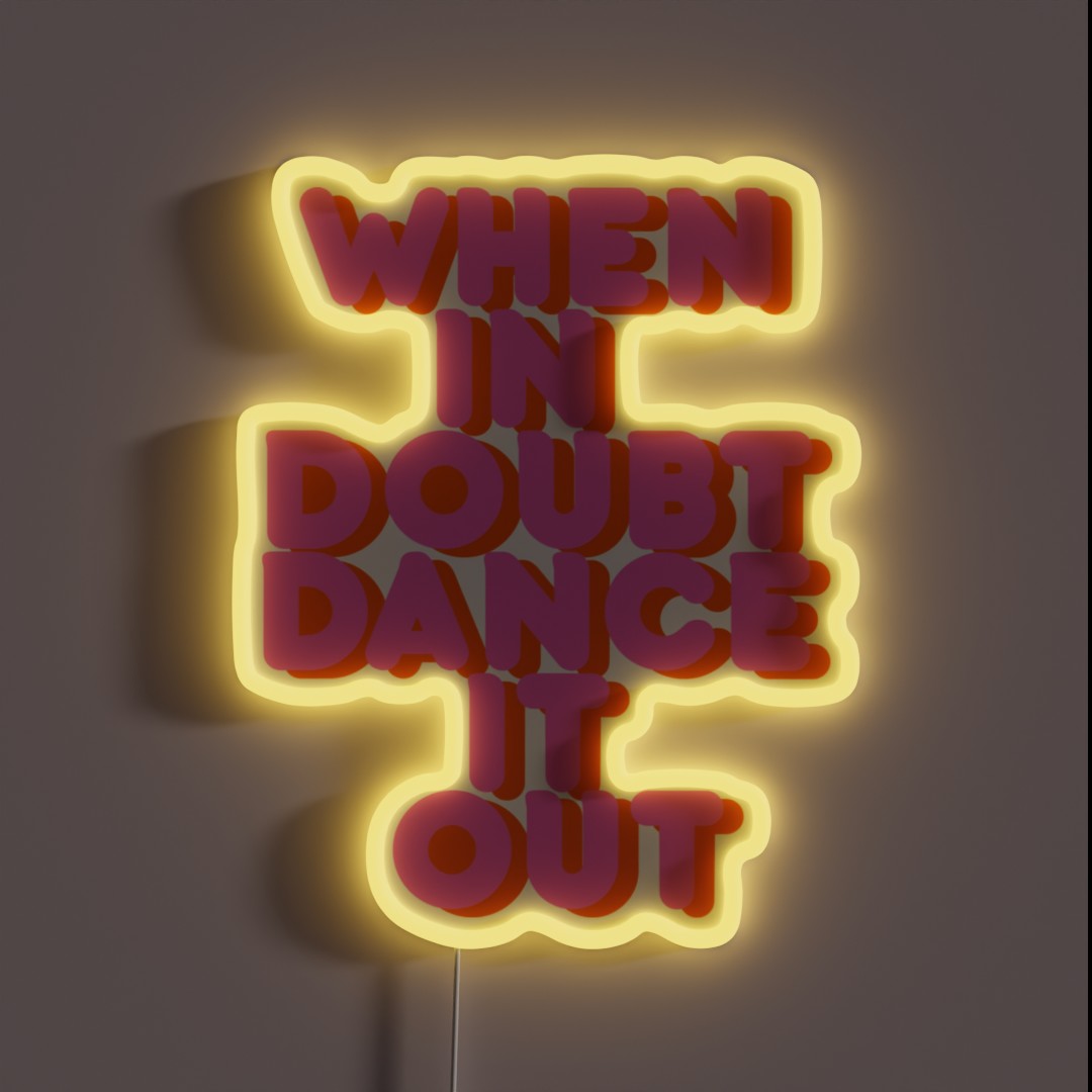 When In Doubt Dance It Out Typography Artwork RGB Neon Sign When In Doubt Dance It Out Typography Artwork RGB Neon Sign