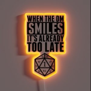 When The DM Smiles It S Already Too Late RGB Neon Sign