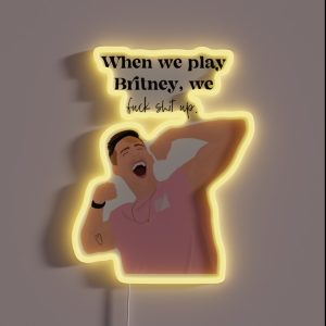 When We Play Britney Cody Rigsby Quote Peloton RGB Neon Sign