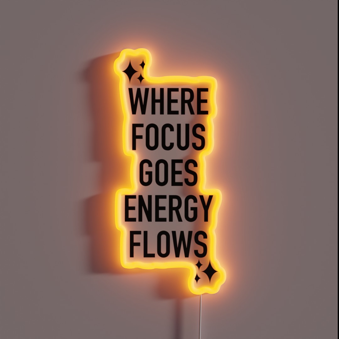 Where Focus Goes Energy Flows Affirmations RGB Neon Sign Where Focus Goes Energy Flows Affirmations RGB Neon Sign