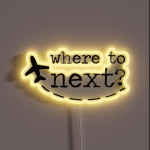 Where To Next RGB Neon Sign