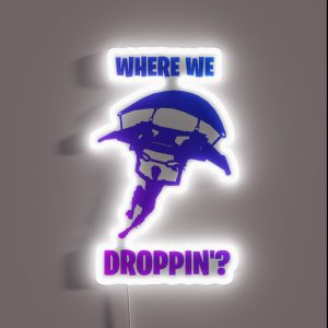 Where We Dropping RGB Neon Sign