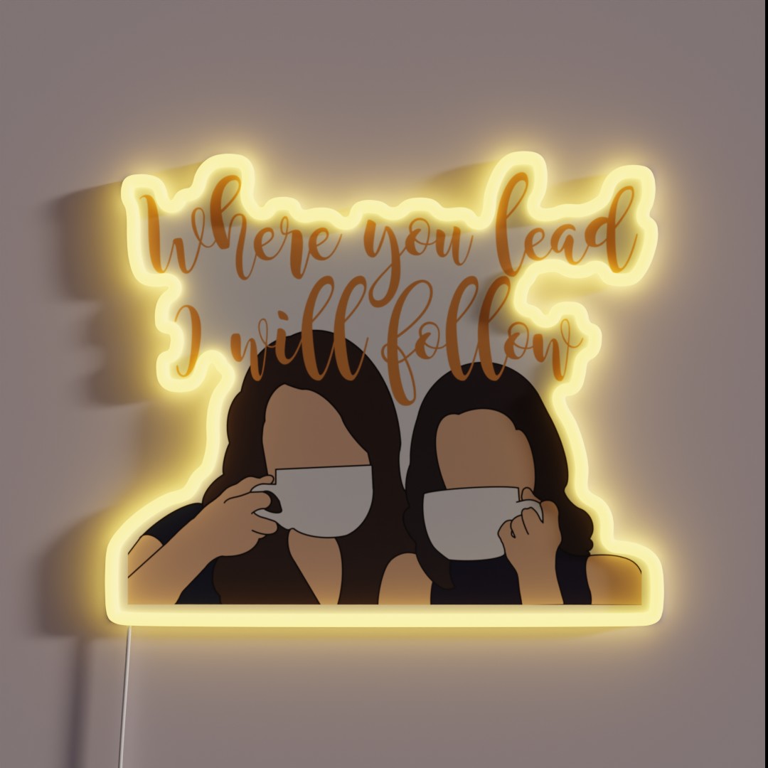 Where You Lead I Will Follow RGB Neon Sign Where You Lead I Will Follow RGB Neon Sign