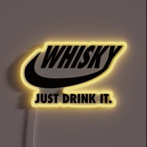Whisky Just Drink It RGB Neon Sign