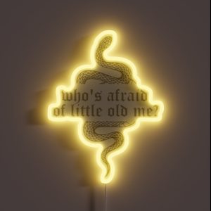 Who S Afraid Of Little Old Me Ttpd RGB Neon Sign
