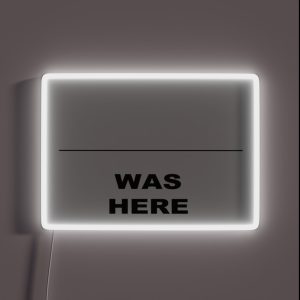Who Was Here RGB Neon Sign