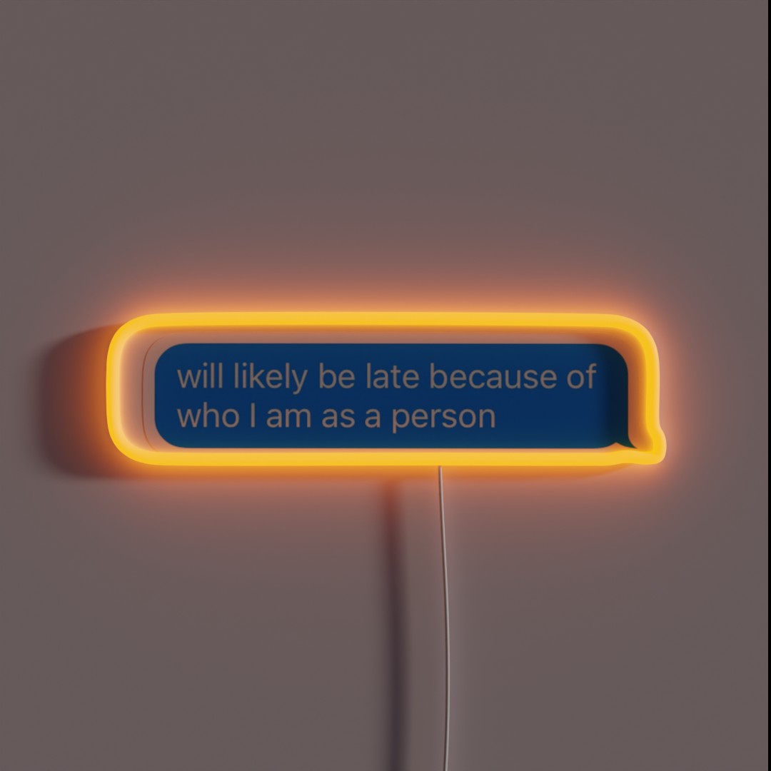 Will Likely Be Late RGB Neon Sign Will Likely Be Late RGB Neon Sign
