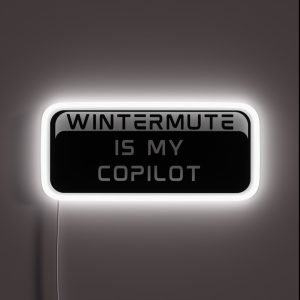 Wintermute Is My Copilot RGB Neon Sign Wintermute Is My Copilot RGB Neon Sign