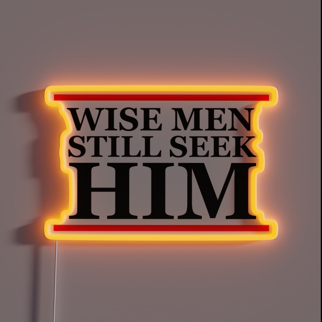 Wise Men Still Seek Him Christian RGB Neon Sign Wise Men Still Seek Him Christian RGB Neon Sign