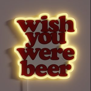 Wish You Were Beer RGB Neon Sign