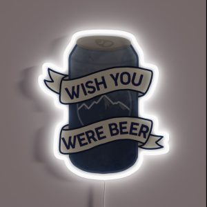 Wish You Were Beer RGB Neon Sign