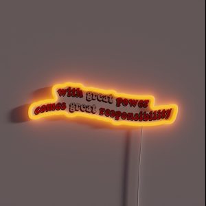 With Great Power Comes Great Responsibility RGB Neon Sign