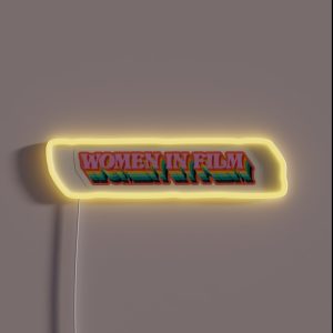 Women In Film RGB Neon Sign