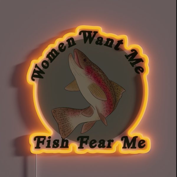 Women Want Me Fish Fear Me RGB Neon Sign
