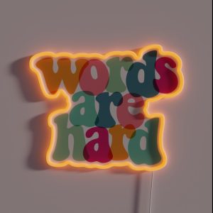 Words Are Hard RGB Neon Sign