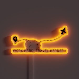 Work Hard Travel Harder RGB Neon Sign