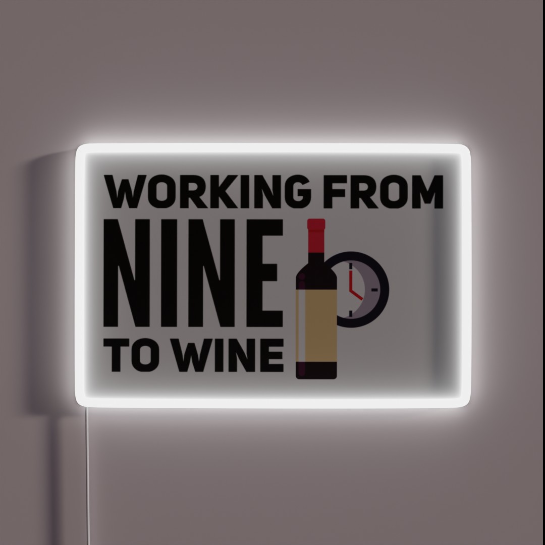 Working From 9 To Wine RGB Neon Sign Working From 9 To Wine RGB Neon Sign