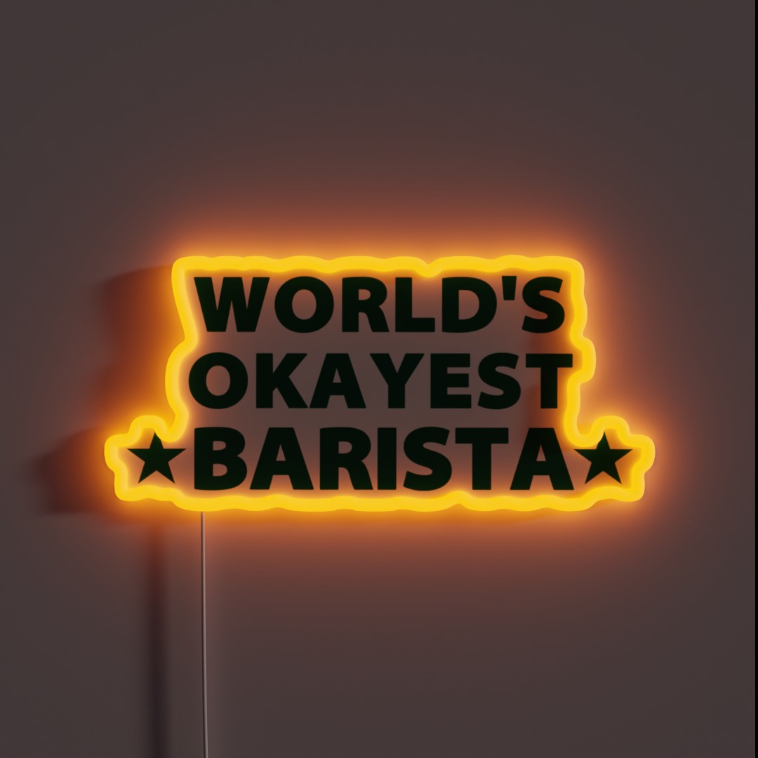 World S Okayest Barista RGB Neon Sign World S Okayest Barista RGB Neon Sign