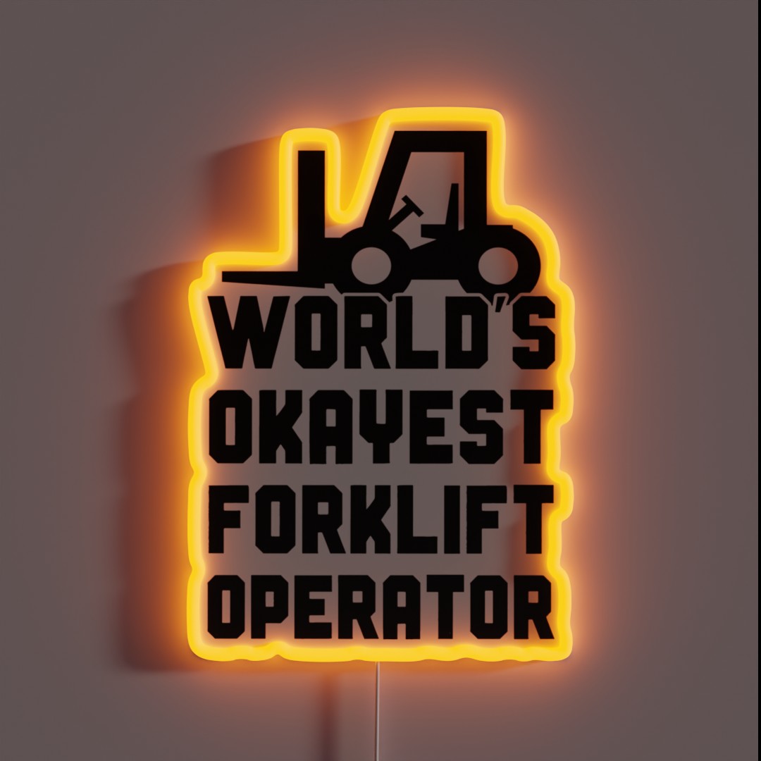 World S Okayest Forklift Operator RGB Neon Sign World S Okayest Forklift Operator RGB Neon Sign