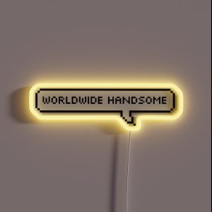 Worldwide Handsome RGB Neon Sign