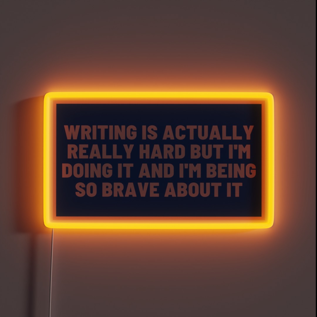 Writing Is Hard And I Am Brave Blue RGB Neon Sign Writing Is Hard And I Am Brave Blue RGB Neon Sign