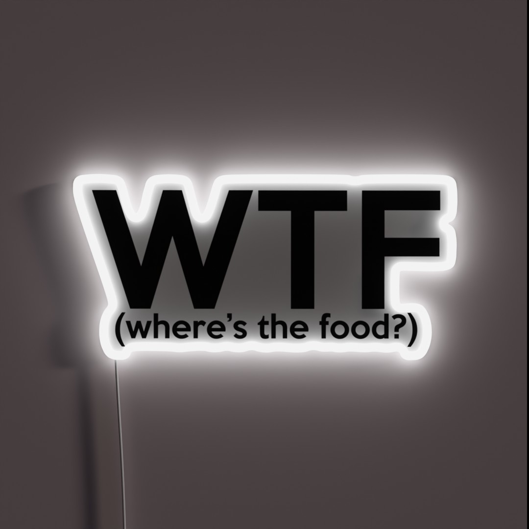WTF Wheres The Food RGB Neon Sign WTF Wheres The Food RGB Neon Sign