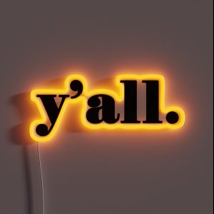 Y All It S A Southern Thing RGB Neon Sign