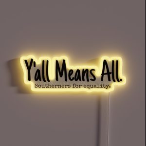 Y All Means All RGB Neon Sign Y All Means All RGB Neon Sign