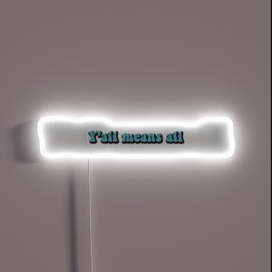Y All Means All RGB Neon Sign