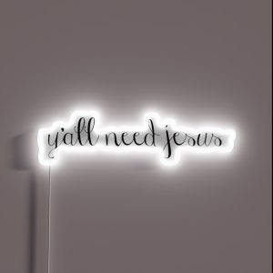 Y All Need Jesus RGB Neon Sign