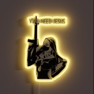 Y All Need Jesus RGB Neon Sign
