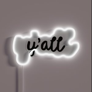 Y All RGB Neon Sign