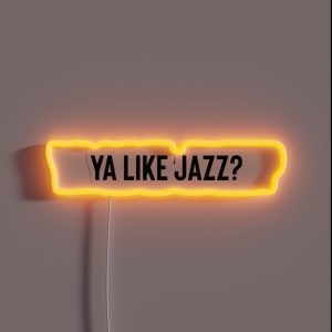 Ya Like Jazz Love Music RGB Neon Sign