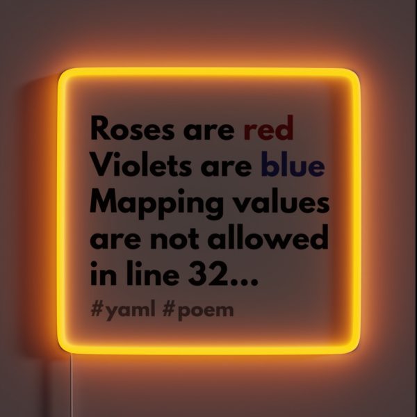 Yaml Poem Mapping Values Are Not Allowed RGB Neon Sign