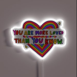You Are More Loved RGB Neon Sign