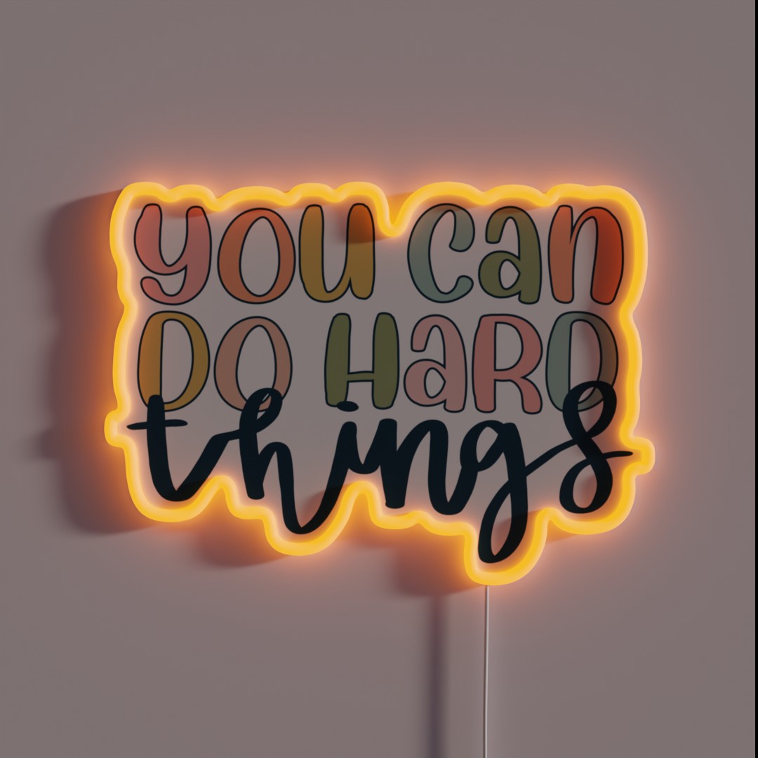 You Can Do Hard Things RGB Neon Sign You Can Do Hard Things RGB Neon Sign