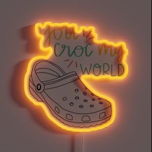 You Croc My World RGB Neon Sign
