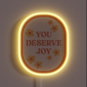 You Deserve Joy Floral Stamp RGB Neon Sign