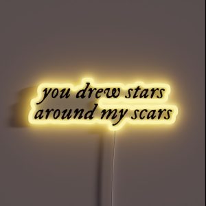 You Drew Stars Around My Scars RGB Neon Sign