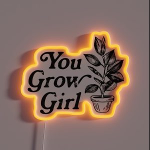 You Grow Girl RGB Neon Sign