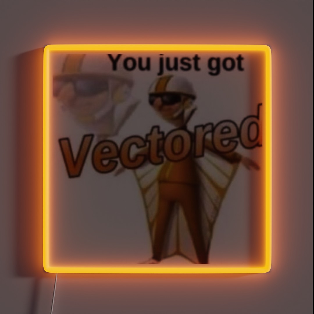 You Just Got Vectored RGB Neon Sign You Just Got Vectored RGB Neon Sign