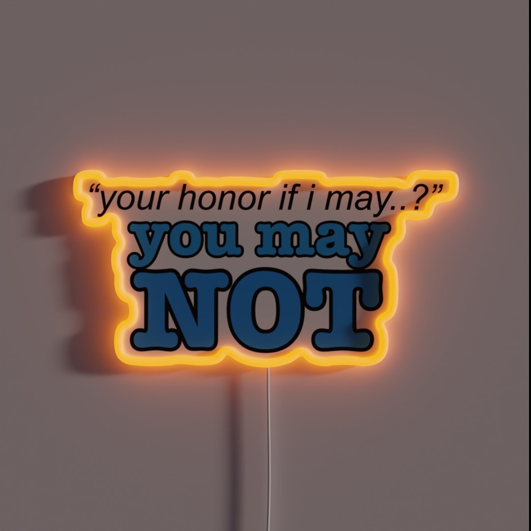 You May NOT Cambridge Mock Trial RGB Neon Sign You May NOT Cambridge Mock Trial RGB Neon Sign