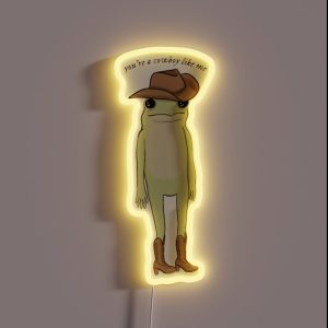 You Re A Cowboy Like Me RGB Neon Sign