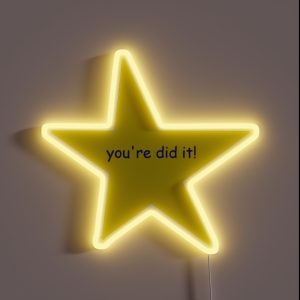 You Re Did It Star RGB Neon Sign