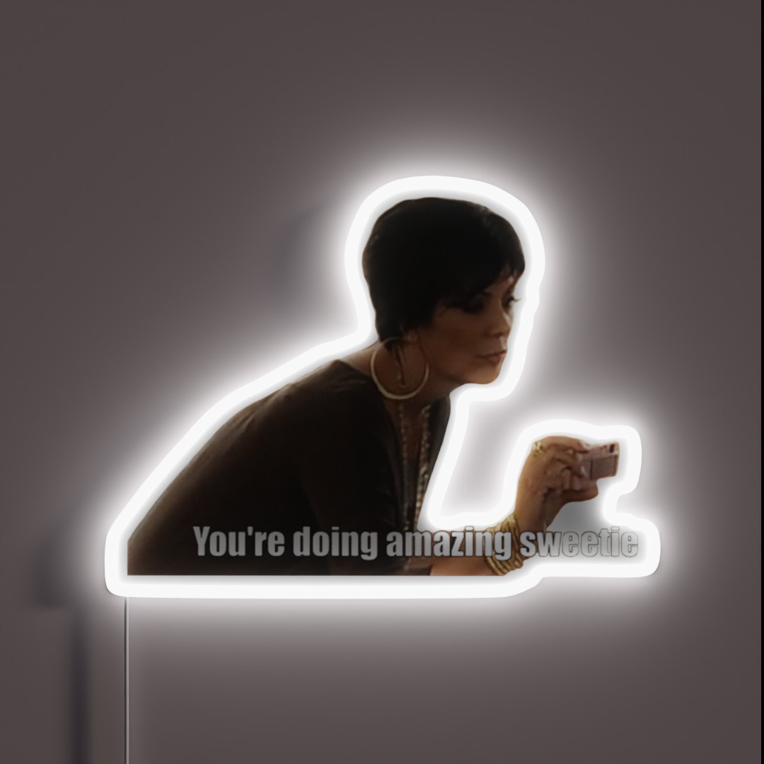 You Re Doing Amazing Sweetie RGB Neon Sign You Re Doing Amazing Sweetie RGB Neon Sign