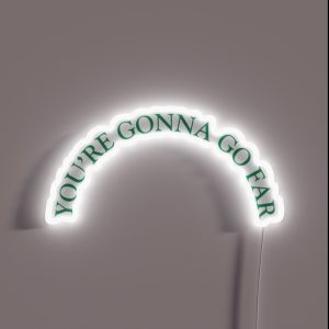 You Re Gonna Go Far Design RGB Neon Sign